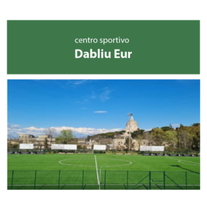 Centro Sportivo Dabliu Eur - Torrino ---EIFA